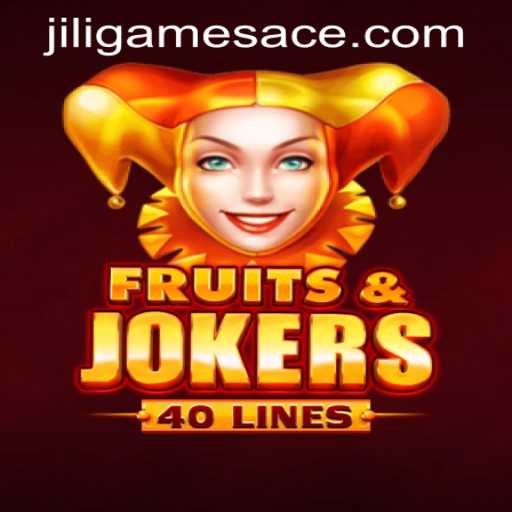 Exploring FruitsAndJokers40: The Ultimate Jiligames Adventure
